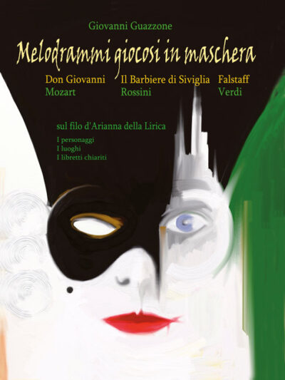 Melodrammi giocosi in maschera – Giovanni Guazzone