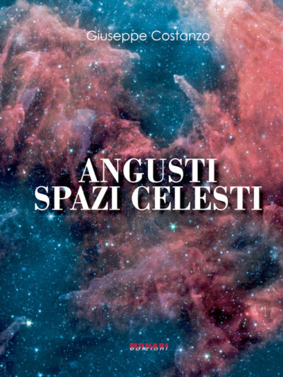 Angusi spazi celesti – Giuseppe Costanzo