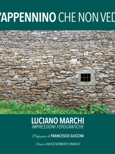 L’Appennino che non vedi – Luciano Marchi