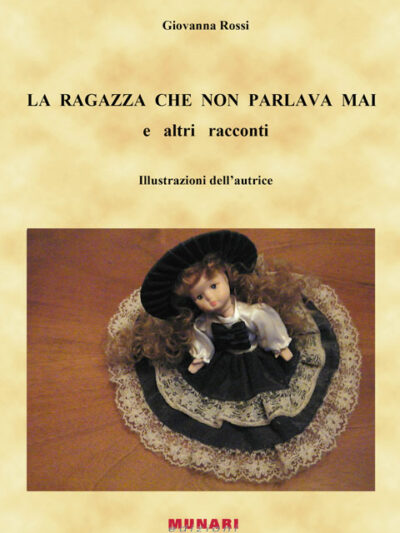 La ragazza che non parlava mai e altri racconti – Giovanna Rossi