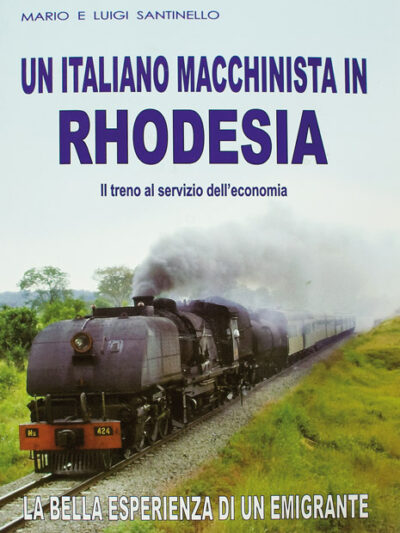 Un italiano macchinista in Rhodesia – M. Santinello, L. Santinello