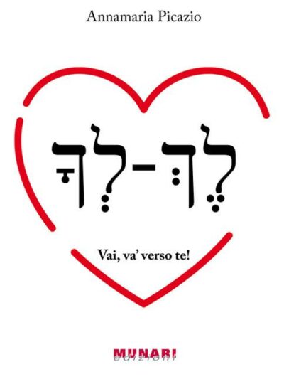 Vai, va’ verso te! – Annamaria Picazio